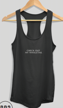 Check Out My Whaletail Women’s Tank Top